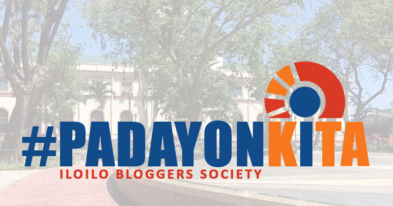 Iloilo Bloggers Society #PadayonKita campaign